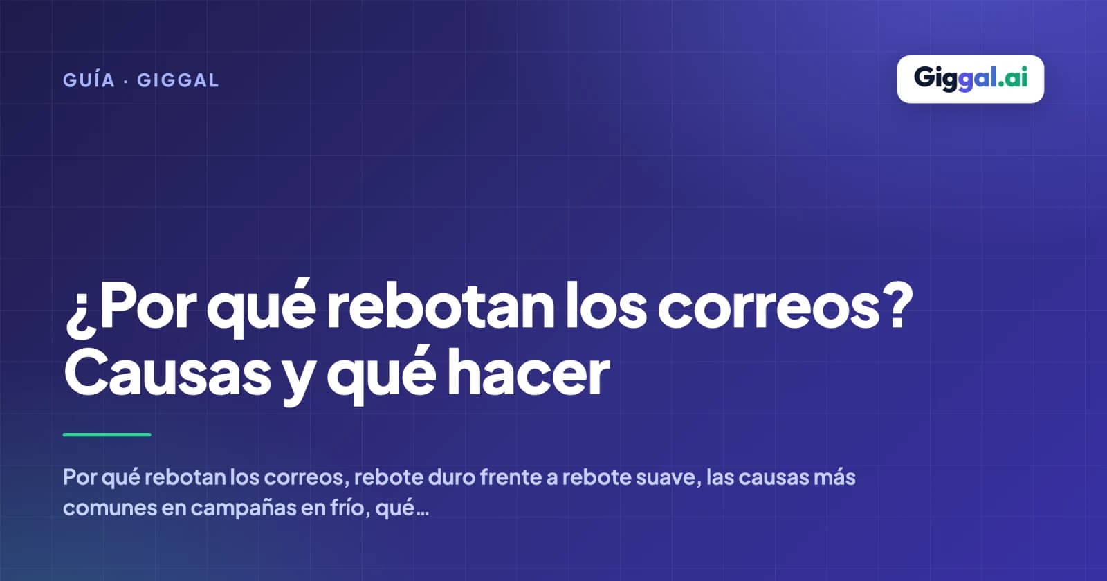 ¿Por qué rebotan los correos? Causas y qué hacer