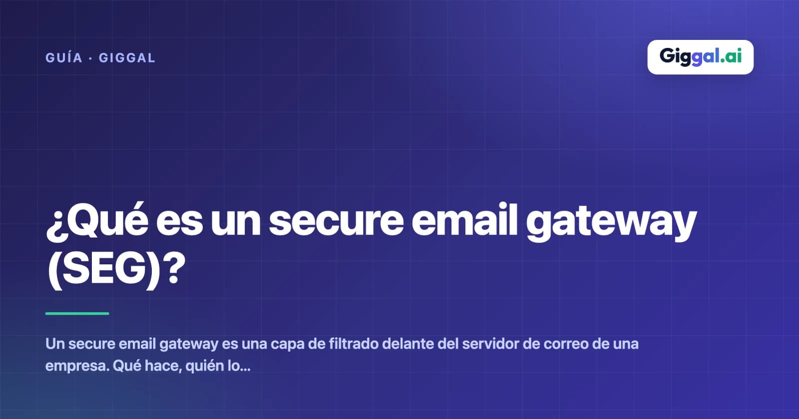 ¿Qué es un secure email gateway (SEG)?